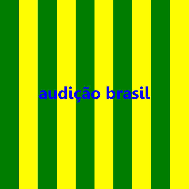 Audição Brasil