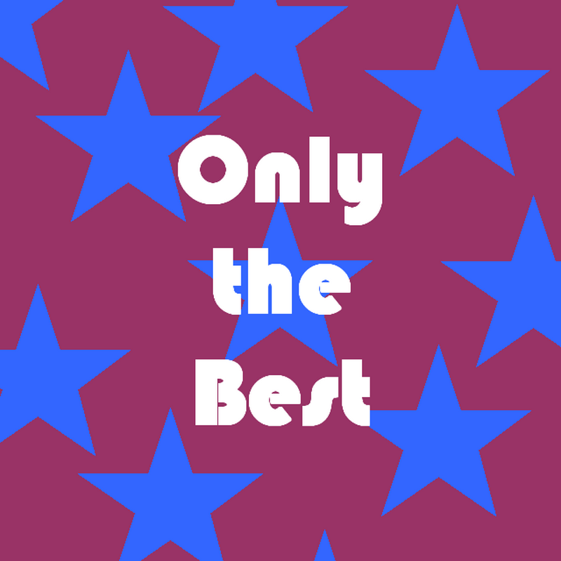 Only the Best