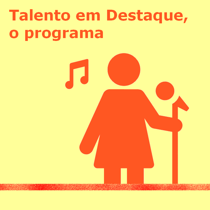 Talento em Destaque, o programa