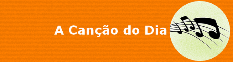 A Canção do Dia