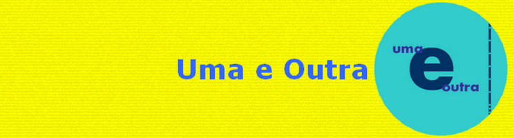 Uma e Outra